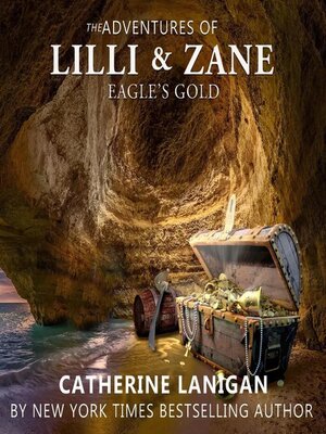 cover image of The Adventures of Lilli and Zane. Eagles Gold